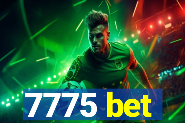 7775 bet